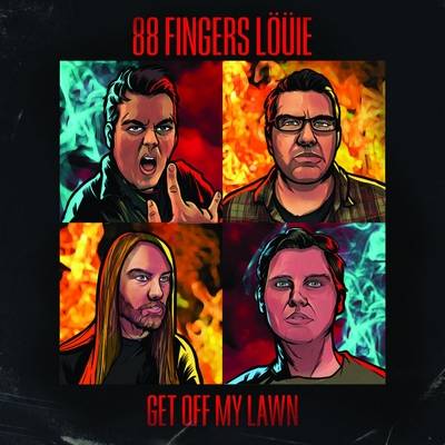 88 Fingers Louie : Get off My Lawn